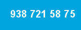 938 721 58 75